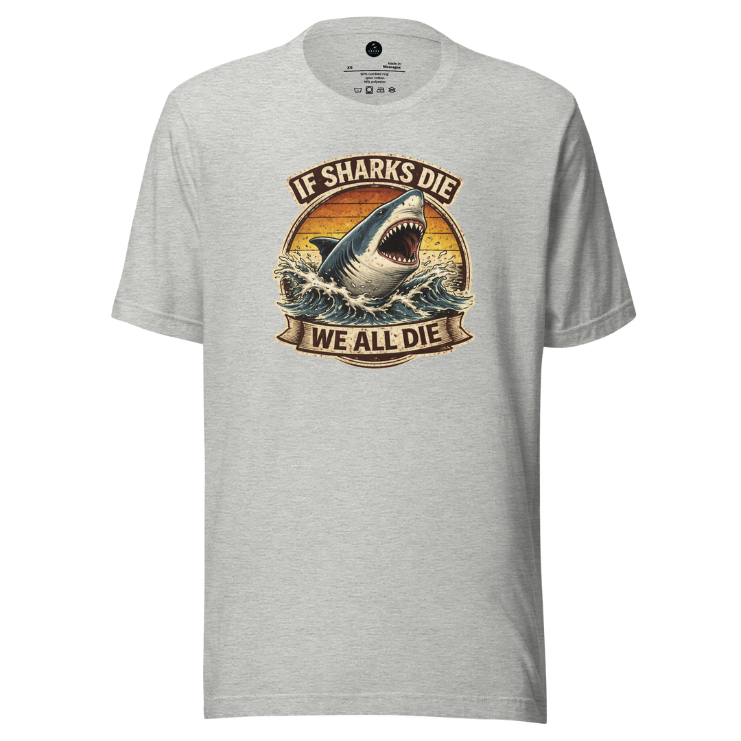 Grey t-shirt with a shark graphic and "if sharks die we all die"  text on a white background