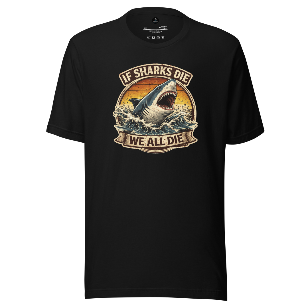Black t-shirt with shark graphic and "if sharks die we all die"  text on a white background