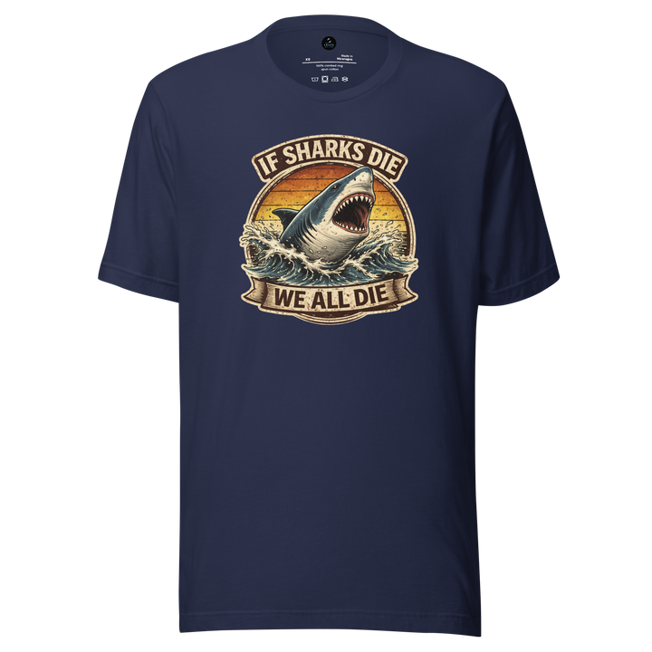 Navy blue t-shirt with shark graphic and "if sharks die we all die"  text on a white background