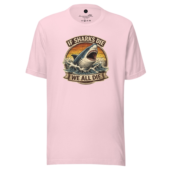 Pink t-shirt with shark graphic and "if sharks die we all die" text on a white background