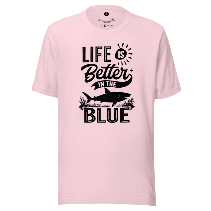 Pink t-shirt with 'Life is Better in the Blue' text and shark graphic on a white background